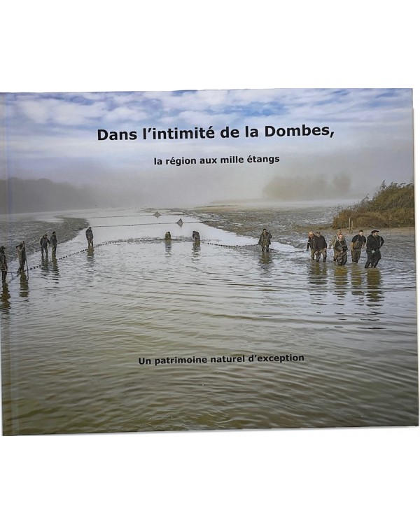 Livre - Dans l'intimité de la Dombes, la région aux milles étangs de Eric Zanetti